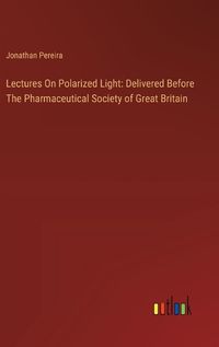 Cover image for Lectures On Polarized Light