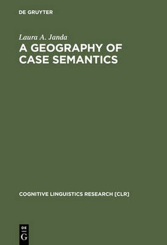 Cover image for A Geography of Case Semantics: The Czech Dative and the Russian Instrumental