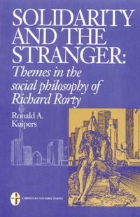 Cover image for Solidarity and the Stranger: Themes in the Social Philosophy of Richard Rorty