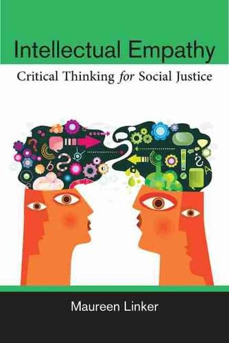 Cover image for Intellectual Empathy: Critical Thinking for Social Justice