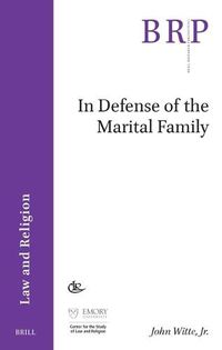 Cover image for In Defense of the Marital Family