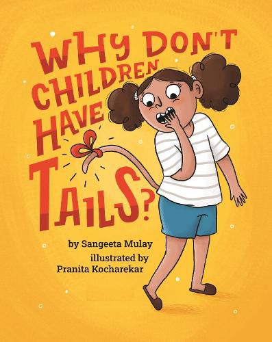 Why don't children have tails?: A book that celebrates curiosity