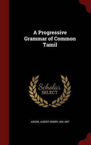 Cover image for A Progressive Grammar of Common Tamil