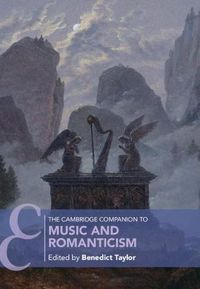 Cover image for The Cambridge Companion to Music and Romanticism