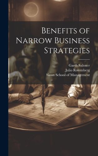Cover image for Benefits of Narrow Business Strategies