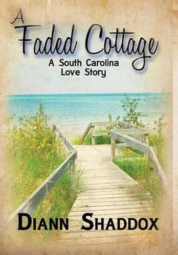 Cover image for A Faded Cottage: a South Carolina Love Story