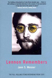 Cover image for Lennon Remembers: The Full <em>Rolling Stone</em> Interviews from 1970
