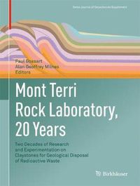 Cover image for Mont Terri Rock Laboratory, 20 Years: Two Decades of Research and Experimentation on Claystones for Geological Disposal of Radioactive Waste