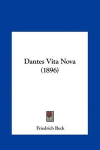 Cover image for Dantes Vita Nova (1896)