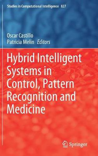 Cover image for Hybrid Intelligent Systems in Control, Pattern Recognition and Medicine