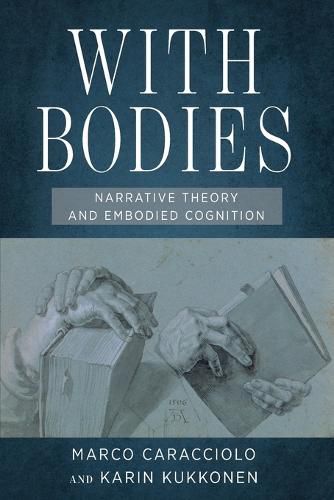 Cover image for With Bodies: Narrative Theory and Embodied Cognition