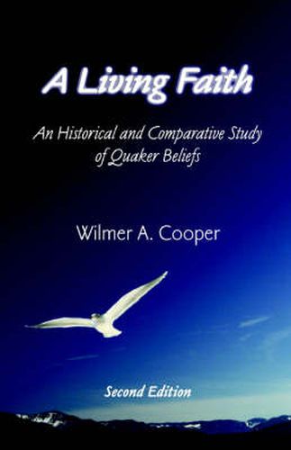 Cover image for A Living Faith: An Historical and Comparative Study of Quaker Beliefs
