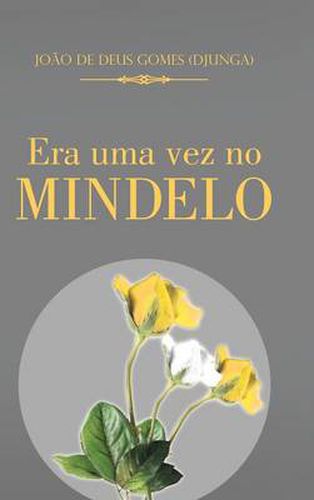 Cover image for Era Uma Vez No Mindelo