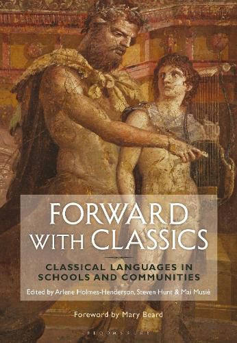 Cover image for Forward with Classics: Classical Languages in Schools and Communities