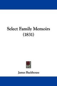 Cover image for Select Family Memoirs (1831)