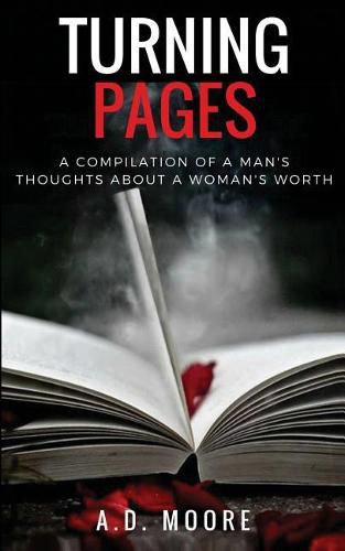 Cover image for Turning Pages: A Compilation of a Man's Thoughts About a Woman's Worth