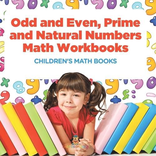 Cover image for Odd and Even, Prime and Natural Numbers - Math Workbooks Children's Math Books