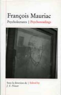 Cover image for Francois Mauriac: Psycholectures/Psychoreadings