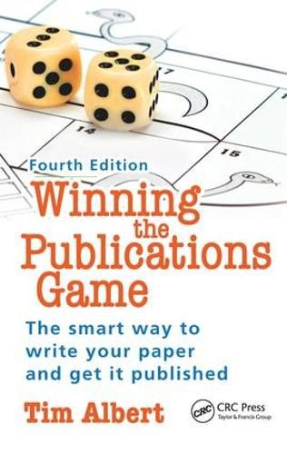 Cover image for Winning the Publications Game: The smart way to write your paper and get it published