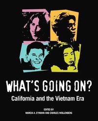 Cover image for What's Going On?: California and the Vietnam Era
