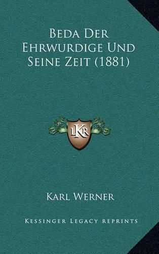 Beda Der Ehrwurdige Und Seine Zeit (1881)