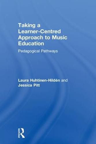 Cover image for Taking a Learner-Centred Approach to Music Education: Pedagogical Pathways