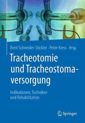 Cover image for Tracheotomie Und Tracheostomaversorgung: Indikationen, Techniken & Rehabilitation