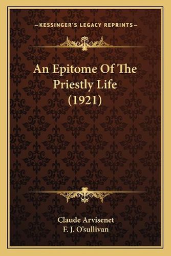 An Epitome of the Priestly Life (1921)