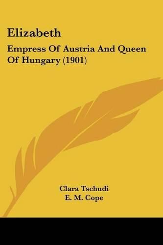 Elizabeth: Empress of Austria and Queen of Hungary (1901)