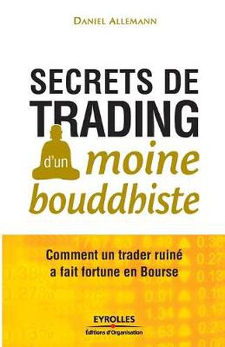 Cover image for Secrets de trading d'un moine bouddhiste