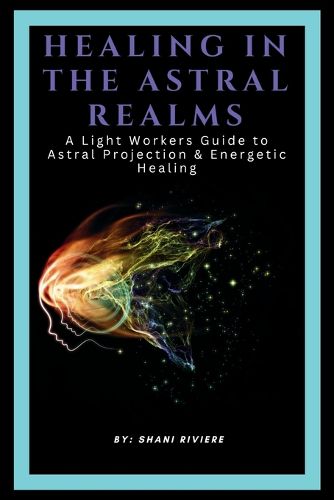 Cover image for Healing In The Astral Realms