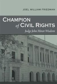 Cover image for Champion of Civil Rights: Judge John Minor Wisdom