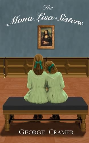 Cover image for The Mona Lisa Sisters: A Historical Literary Fiction Novel