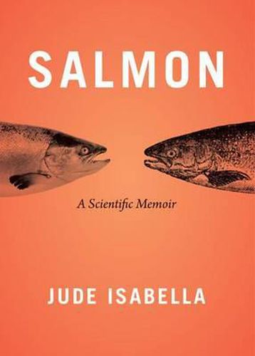 Cover image for Salmon: A Scientific Memoir