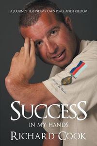 Cover image for Success in My Hands: A Journey to Find My Own Peace and Freedom