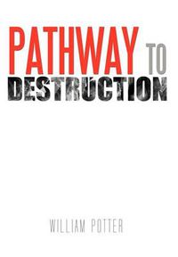 Cover image for Pathway to Destruction