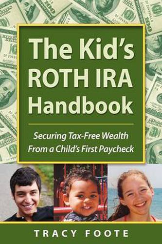 Cover image for The Kid's Roth IRA Handbook, Securing Tax-Free Wealth from a Child's First Paycheck