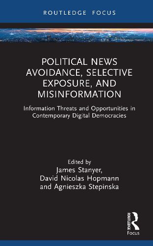 Cover image for Political News Avoidance, Selective Exposure, and Misinformation