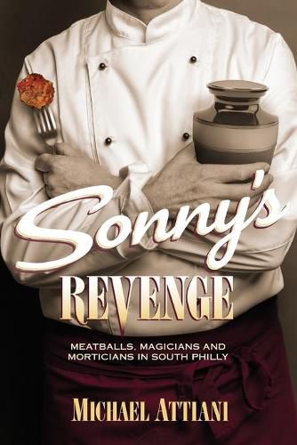 Cover image for Sonny's Revenge: Meatballs, Magicians and Morticians in South Philly