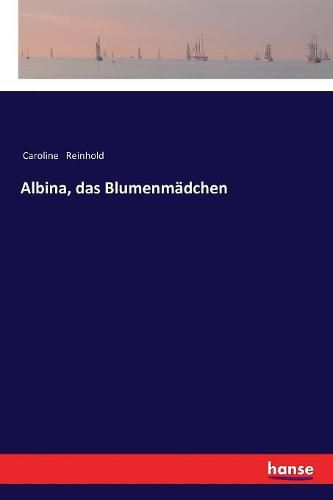 Cover image for Albina, das Blumenmadchen