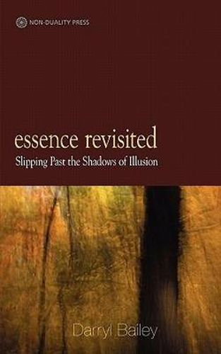 Cover image for Essence Revisited: Slipping Past the Shadows of Illusion