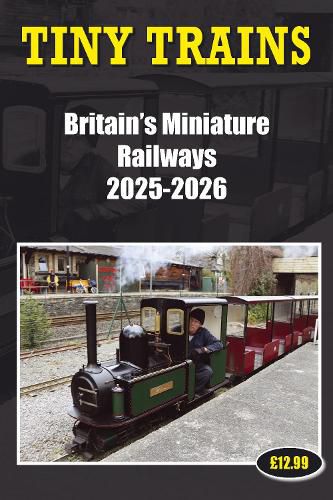 Cover image for Tiny Trains - Britain's Miniature Railways 2025-2026
