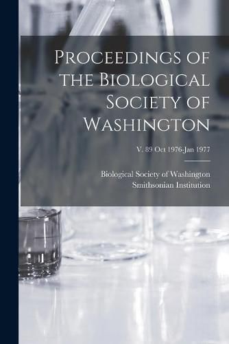 Cover image for Proceedings of the Biological Society of Washington; v. 89 Oct 1976-Jan 1977