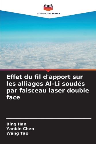 Cover image for Effet du fil d'apport sur les alliages Al-Li soudes par faisceau laser double face