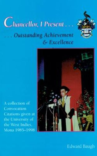 Chancellor, I Present...: Outstanding Achievement & Excellence