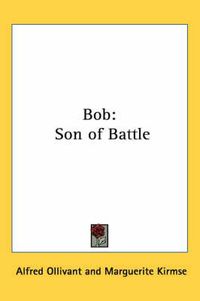 Cover image for Bob: Son of Battle