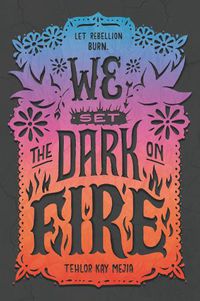 Cover image for We Set the Dark on Fire