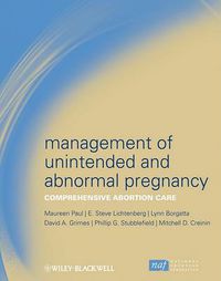 Cover image for Management of Unintended and Abnormal Pregnancy: Comprehensive Abortion Care