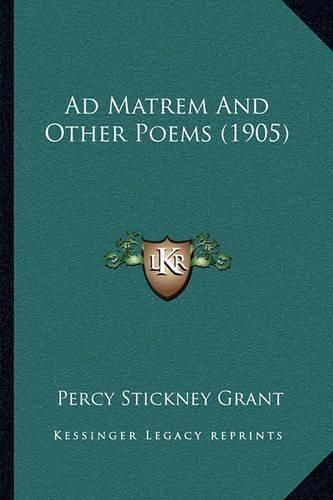 Ad Matrem and Other Poems (1905)