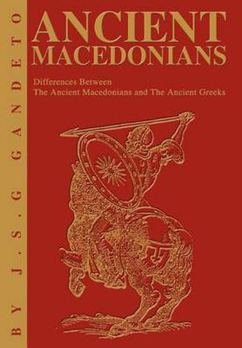 Cover image for Ancient Macedonians: Differences Between the Ancient Macedonians and the Ancient Greeks